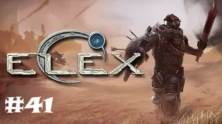 ELEX - Больше, чем просто друзья - #41