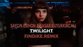 Saygın Orhon & Basar Buyukkircali - Twilight [Findike Remix]