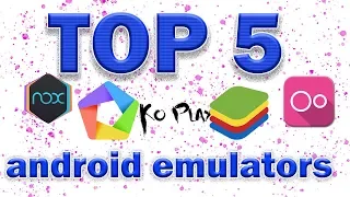 top 5 android emulators for pc 2019