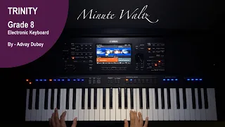 Trinity College London - Electronic Keyboard Grade 8 - Minute Waltz - 2019- 2022
