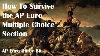How To Survive the AP Euro Multiple Choice Section: AP Euro Bit by Bit #44