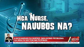 Kakulangan sa nurses, malaking problema sa health sector sa Pilipinas | UB