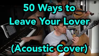 50 Ways to Leave your Lover (Acoustic Cover)