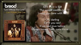 BREAD - Lost Without Your Love with Lyrics