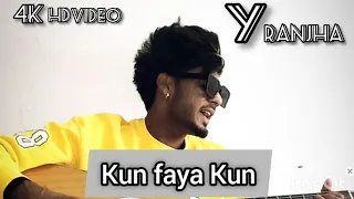 Kun Faya Kun Rockstar Movie Song Covered By .Y Ranjha. Real Voice 👌