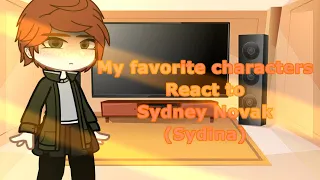 My favorite characters react to Sydney | IANOWT| Sydina|