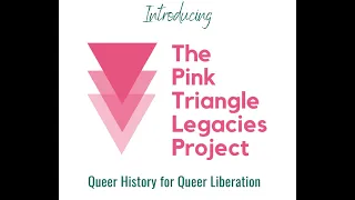 Introducing the Pink Triangle Legacies Project