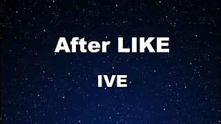 Karaoke♬ After LIKE - IVE 【No Guide Melody】 Instrumental
