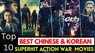 Top 10 Super Hit Chinese And Korean Action Movies So Far | Non Stop Chinese Action And War Movies