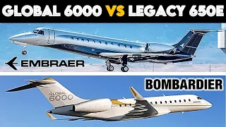 EMBRAER LEGACY 650E VS BOMBARDIER GLOBAL 6000 Executive Private Jets Comparison