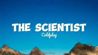 Coldplay  - The Scientist (Lyrics)