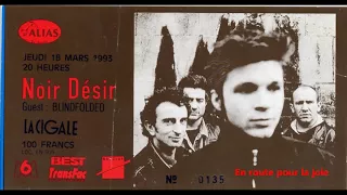 1993 - Noir Désir à La Cigale -  En route pour la joie