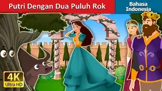 Putri Dengan Dua Puluh Rok | Princess With Twenty Skirts Story | Dongeng Bahasa Indonesia