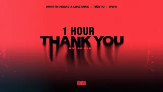 [1 HOUR] Dimitri Vegas & Like Mike & Tiësto & Dido & W&W - Thank You (Not So Bad)