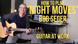 How to play 'Night Moves' by Bob Seger