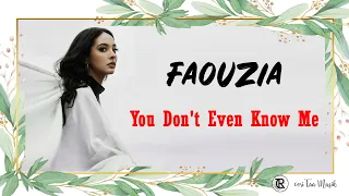 Faouzia - You Don't Even Know Me (Lyric)  |  Lirik Lagu dan Terjemahan Indonesia