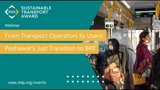 STA 2024 Series: From Transport Operators to Users: Peshawar’s Just Transition to BRT - English