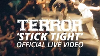 Terror - Stick Tight (Official HD Live Video)