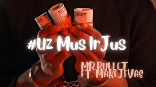 Mr bullet x Makajevas-Už mus ir Jus (bass extreme)