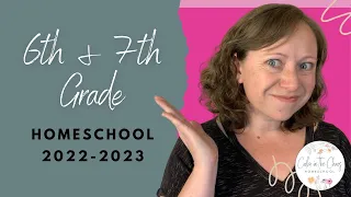 6TH AND 7TH GRADE CURRICULUM REFLECTIONS | Homeschool Curriculum Hits and Misses | 2022-2023
