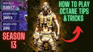 A 54K Octane guide HOW TO PLAY OCTANE in Season 13 and beyond - Apex Legends