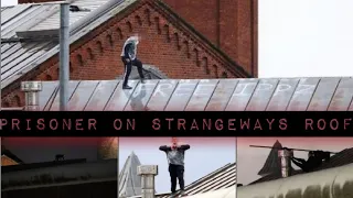 Prisoner on strangeways roof