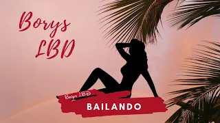 Borys LBD - Bailando (Club Edit)