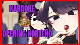 CINDERELLA - Komi Can't Communicate OP Norteño Karaoke