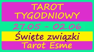 Tarot Tygodniowy🌻27.05 - 02.06.2024🌹 Święte związki🌸 - tarot, czytanie tarota, horoskop @TarotEsme