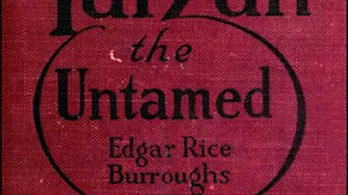 Tarzan the Untamed by Edgar Rice BURROUGHS read by Various Part 2/2 | Full Audio Book