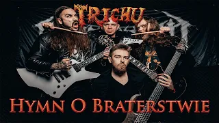 Trichu - Hymn o Braterstwie (Druga Strona Metala)