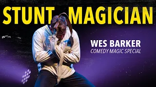 Wes Barker: Stunt Magician | FULL SPECIAL