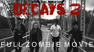 Decays 2 - Full Zombie Apocalypse Movie (2022)