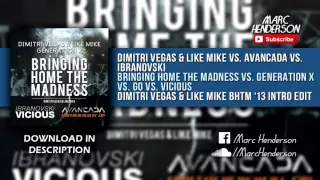 Bringing Home The Madness vs. Generation X vs. GO vs. Vicious (DV & LM BHTM '13 Intro Edit)