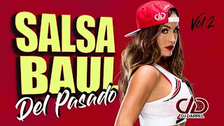 🔥 SALSA BAUL MIX DEL PASADO ★Vol 2★ LA MEJOR SALSA BAUL DEL AYER PARA RECOR @DjDarrelElapoderado ✔