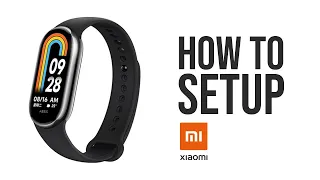 Xiaomi Mi Band 8 - How to Pair/Connect/Setup