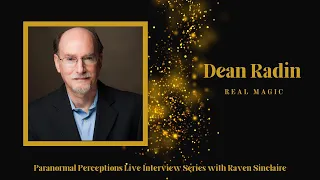 Dean Radin: Real Magic