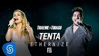 Thaeme & Thiago - Tenta | DVD Ethernize