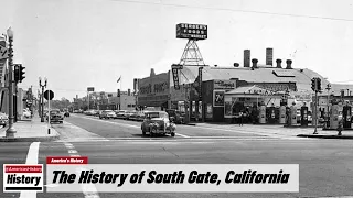 The History of South Gate,  (Los Angeles  County ) California !!! U.S. History and Unknowns