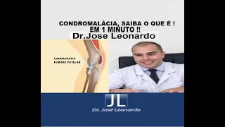 Condromalácia patelar, saiba o que é em 1 minuto - Dr José Leonardo Rocha de Faria