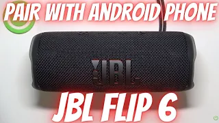 How to Pair JBL Flip 6 with Android Smartphone?