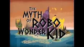 Myth of Robo Wonder Kid Trailer