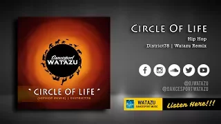 Circle Of Life (HipHop Remix) | District78 Original Remix