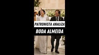 Patronista Analiza: La boda de Almeida