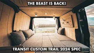 Transit Custom Trail 2024 Spec - The Beast Is Back!