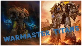 The Warmaster Titans Explained in Short