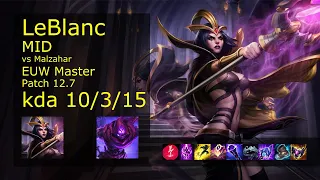 LeBlanc vs Malzahar Mid - EUW 10/3/15 Patch 12.7 Gameplay