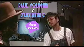 PAUL YOUNG & ZUCCHERO - SENZA UNA DONNA