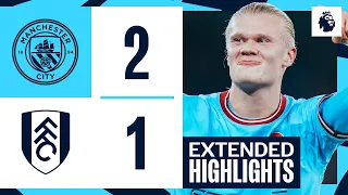 Extended Highlights | Man City 2-1 Fulham | Haaland LAST-MINUTE strike gives City three points