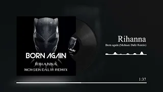 Rihanna-Born Again(Mohsen Dalir Remix)